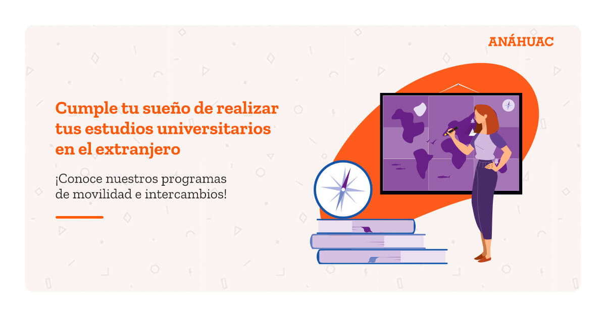 Vive una Experiencia Global Intercambios Anáhuac Xalapa